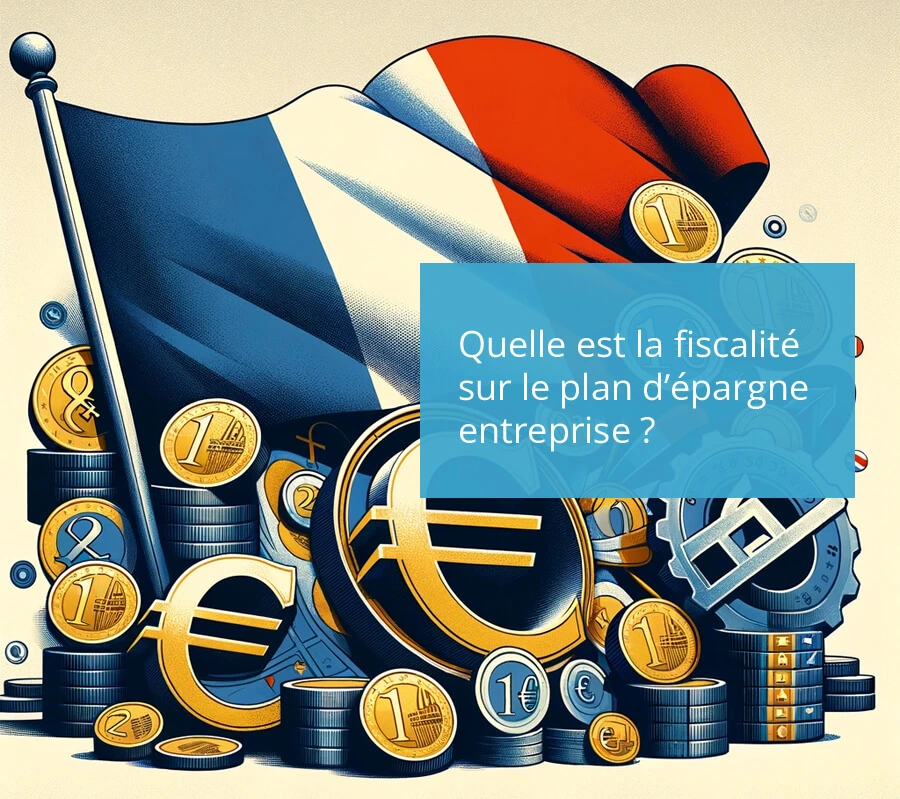 Quelle fiscalité pour le PEE ?