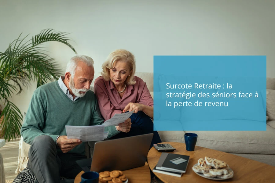 Surcote Retraite : Stratégie des Seniors Face à la Perte de Revenu